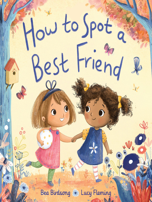 Title details for How to Spot a Best Friend by Bea Birdsong - Wait list